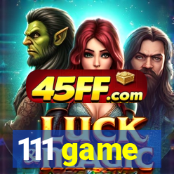 111 game